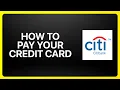 How To Pay Your Citibank Credit Card Tutorial