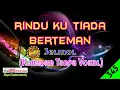 Download Lagu Rindu Ku Tiada Berteman by Jelmol | Karaoke Tanpa Vokal