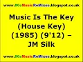 Music Is The Key (House Key) - JM Silk | 80s Club Music | 80s Club Music | 80s House Music Classics