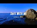 SLOW REMIX !!!  - SAFE WITH ME - GOMEZ LX