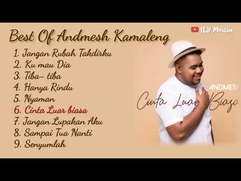 Download MP3 Best Of Andmesh Kamaleng Tanpa Iklan | Kumpulan Lagu Terbaik Andmesh