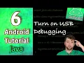 Android App Development Tutorial 6 - Turn on USB Debugging on Android Device Java