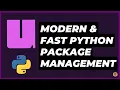 Introduction to UV A Modern and Super Fast Python Package and Project Manager