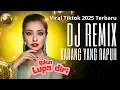 DJ MIX VIRAL TIKTOK 2025 - KARANG YANG RAPUH #djviral #jedagjedug #djremix #edm