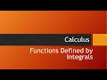 Functions Defined by Integrals