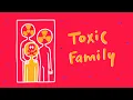 7 Signs of a Toxic Family