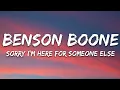 Download Lagu Benson Boone - Sorry I'm Here For Someone Else (Lyrics)