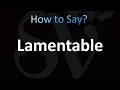 How to Pronounce Lamentable CORRECTLY