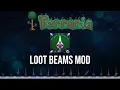 This MOD adds LOOT BEAMS to TERRARIA Loot Beams Mod