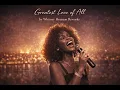 Lagu Greatest Love of All - Whitney Houston (AI Rework | Jazz-Influenced R\u0026B Love Ballad)