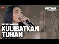 Download Lagu KULIBATKAN TUHAN - BETHEL WORSHIP