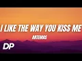 Download Lagu Artemas - i like the way you kiss me (Lyrics)