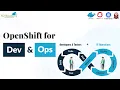 OpenShift for Dev Ops From Operations to Development Using OpenShift K21Academy