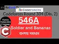 A Soldier and Bananas Codeforces Round 304 Div 2 Codeforces Solution With C