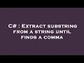 C Extract substring from a string until finds a comma