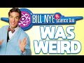 Bill Nye The Science Guy Was Scientifically WEIRD
