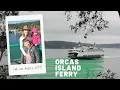 Orcas Island Ferry Did We Make Our Reservation