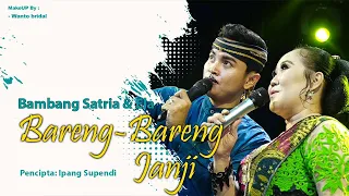 Download BARENG BARENG JANJI - BAMBANG SATRIA - ELLA 2023 MP3