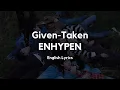 Download Lagu Given-Taken - ENHYPEN // English Lyrics