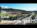 Eat Do Live Exploring Life in East Escondido 92027 North County San Diego