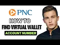 How To Find PNC Virtual Wallet Account Number