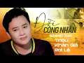 Download Lagu Đời Công Nhân - Hoàng Việt Trang | MV Cảm Động Khiến Triệu Khán Giả Rơi Lệ