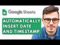 How To Automatically Insert Date and Timestamp in Google Sheets 2025 Guide