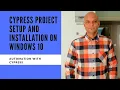 Cypress Project Setup And Installation On Windows 10