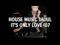 Download Lagu House Music Jadul - It's Only Love
