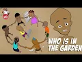 Download Lagu who is in the garden (Do your own dance and tag us on IG @houseofajebo