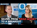 From dead money to a breakout Silver s fortune is about to change