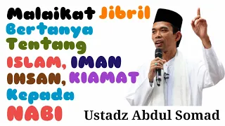 Download Ustadz Abdul Somad | malaikat jibril bertanya tentang islam, iman, ihsan dan hari kiamat kepada nabi MP3