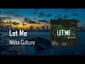 Nikko Culture - Let Me (Original Mix) @roundtripmusic