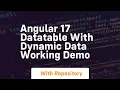 Angular 17 datatable with dynamic data working demo