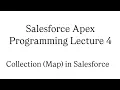 Lecture 4 Map in Apex Explained with Examples Salesforce Apex Tutorial Map in Salesforce