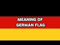 Meaning of German Flag