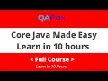 Core Java Programming made easy for Beginners in Detail - Learn in just 10 hours
