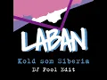 Download Lagu Laban - Kold Som Siberia (DJ Pool Edit)