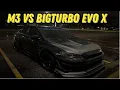 M3 VS BIG TURBO EVO X