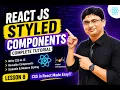 React JS Styled Components Tutorial CSS in React Made Easy Lesson 8