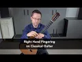 Download Lagu Right Hand Fingering Lesson for Classical Guitar