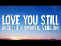 Download Lagu Tyler Shaw - Love You Still (abcdefu - romantic version) (Lyrics Video)