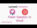 Laravel livewire tutorial in Hindi Flash session and redirect