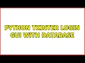 Python Tkinter login GUI with database
