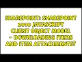 Sharepoint 2010 javascript client object model - downloading items and item attachments