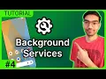 Running Background Tasks using Services Android Development 2026 Lesson