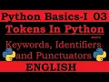 Tokens in Python in English Part-1 Python Basics-I Keywords Identifiers and Punctuators