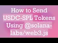 How to Send USDC-SPL Tokens Using solana- js