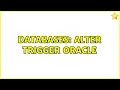 Databases Alter trigger Oracle