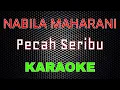 Download Lagu Nabila Maharani - Pecah Seribu [Karaoke] | LMusical